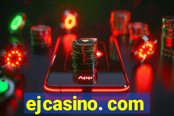 ejcasino. com